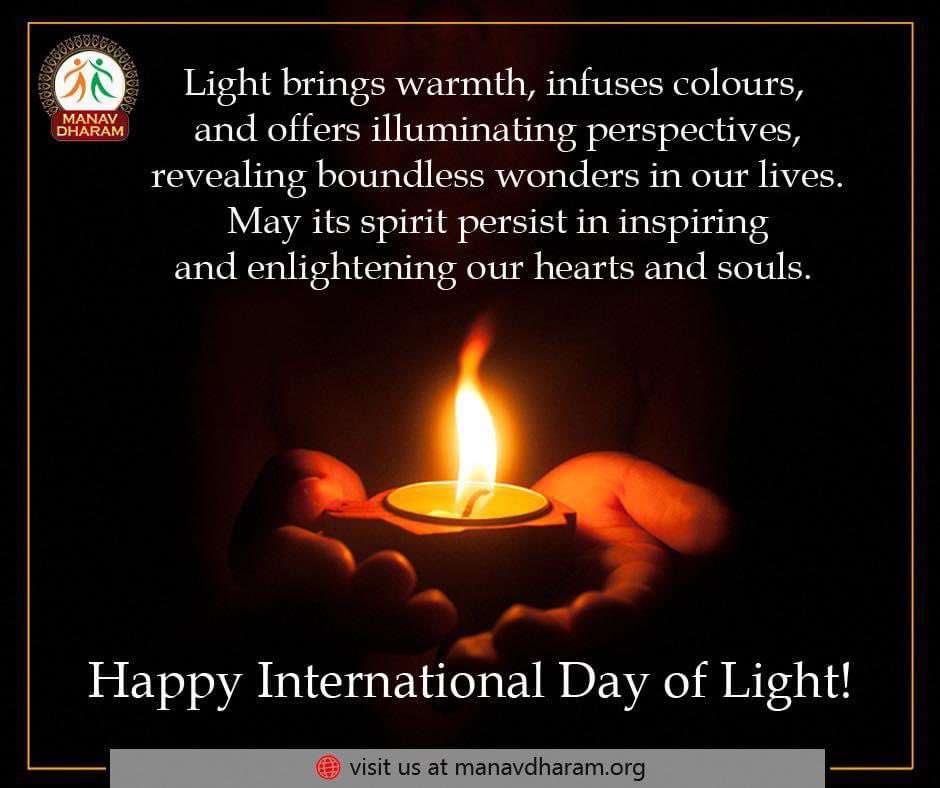 #InternationalDayofLight

Light brings warmth, infuses colours, and offers illuminating perspectives, revealing boundless wonders in our lives. May its spirit persist in inspiring and enlightening our hearts and souls. 

#HappyInternationalDayofLight 

#ManavDharam
#lightday
