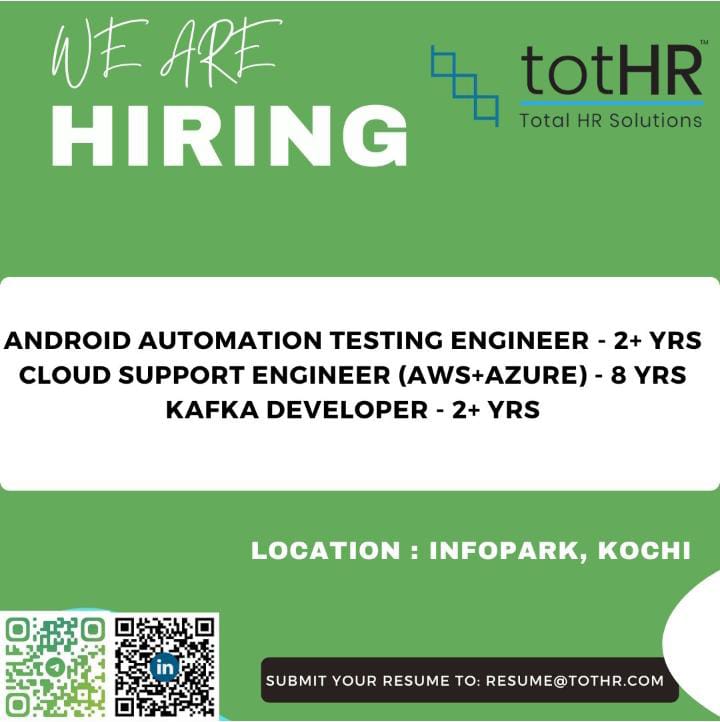 #android #automation #AWS #AZURE #KAFKA #cloudengineer #kochijobs #kochi #infopark #keralajobs #hiring #hiringnow #testingengineer #totHR