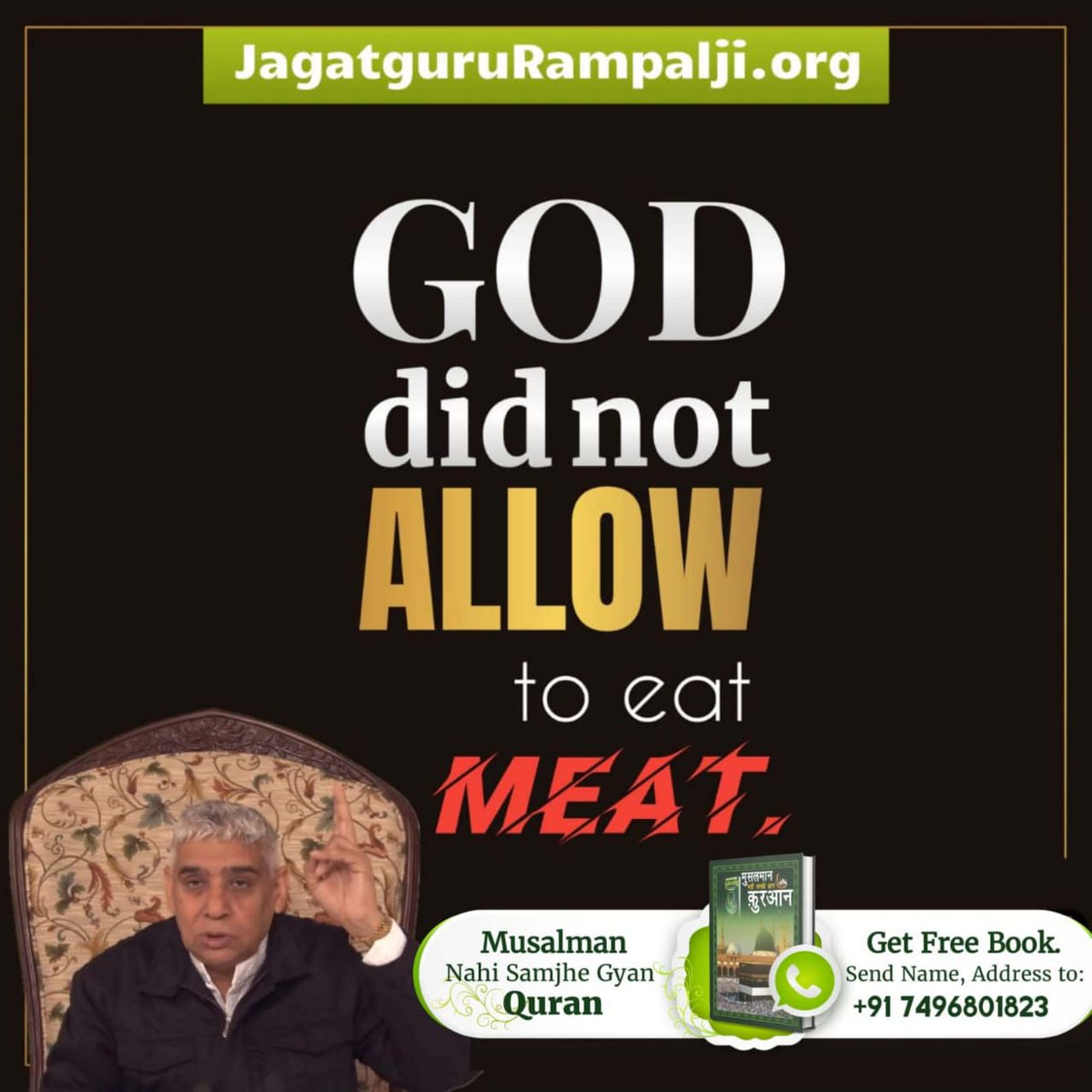 #रहम_करो_मूक_जीवों_पर
If eating meat could lead to God, then the first ones to attain God would be the carnivorous animals, who eat only meat.

By eating meat, you are breaking the law made by God and becoming guilty of God. Those who do this are sent to hell.