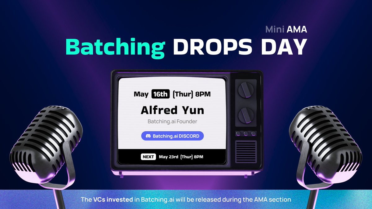 [Batching Drops: AMA Day🎙️] 📆 Thursday, May 16th, 11 AM (UTC) 🌐 Venue: discord.gg/batchingai 🎙️ Guest: Alfred Yun (Founder of Batching.ai) The total of 400 USDT will be distributed as a reward during the AMA. Stay tuned!🔫 #Batching #AI #NFT #AMA