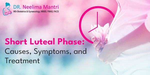 Short Luteal Phase: Causes Symptoms and Treatment A short luteal phase is a common condition that affects many women who are trying to conceive... Know more at: drneelimamantri.com/blog/short-lut… #ShortLutealPhase #ShortLutealPhaseCauses #Pregnancy #Gynecologist
