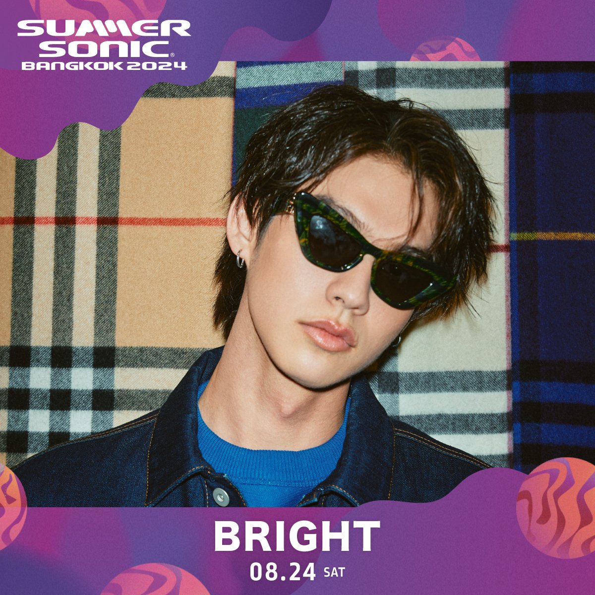 📆 #BRIGHTsSchedule at #summersonic2024  

⚡ #summersonic 🇯🇵
8/17 Tokyo - PACIFIC STAGE
8/18 Osaka - MASSIVE STAGE

⚡ #summersonicbangkok #summersonicbkk 🇹🇭
8/24 IMPACT Challenger Hall 1-3

Bright Vachirawit
#BrightVachirawit
#bbrightvc @bbrightvc