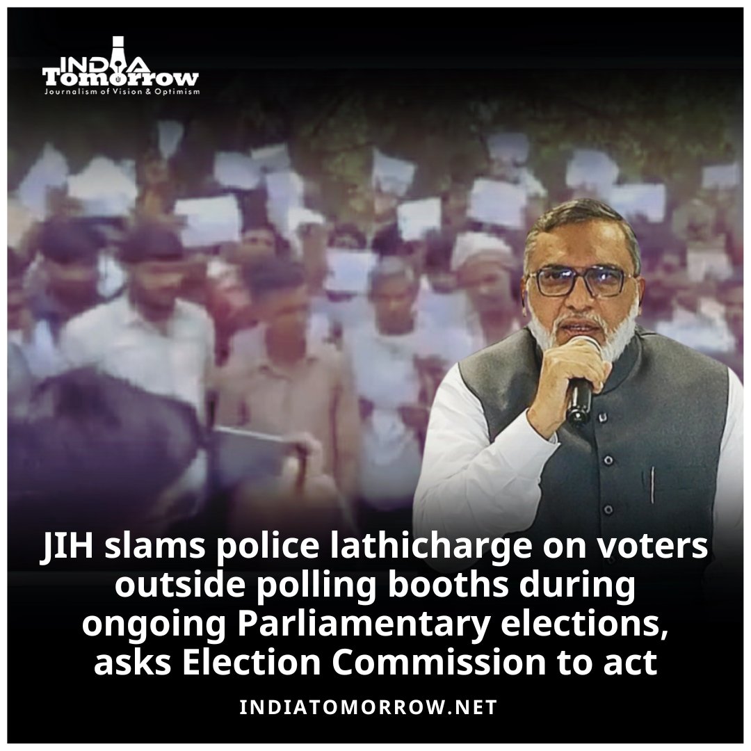 JIH slams police lathicharge on voters outside polling booths during ongoing Parliamentary elections, asks Election Commission to act 2 Min Read: indiatomorrow.net/2024/05/15/jih… @JIHMarkaz #LokSabhaElections2024📷
