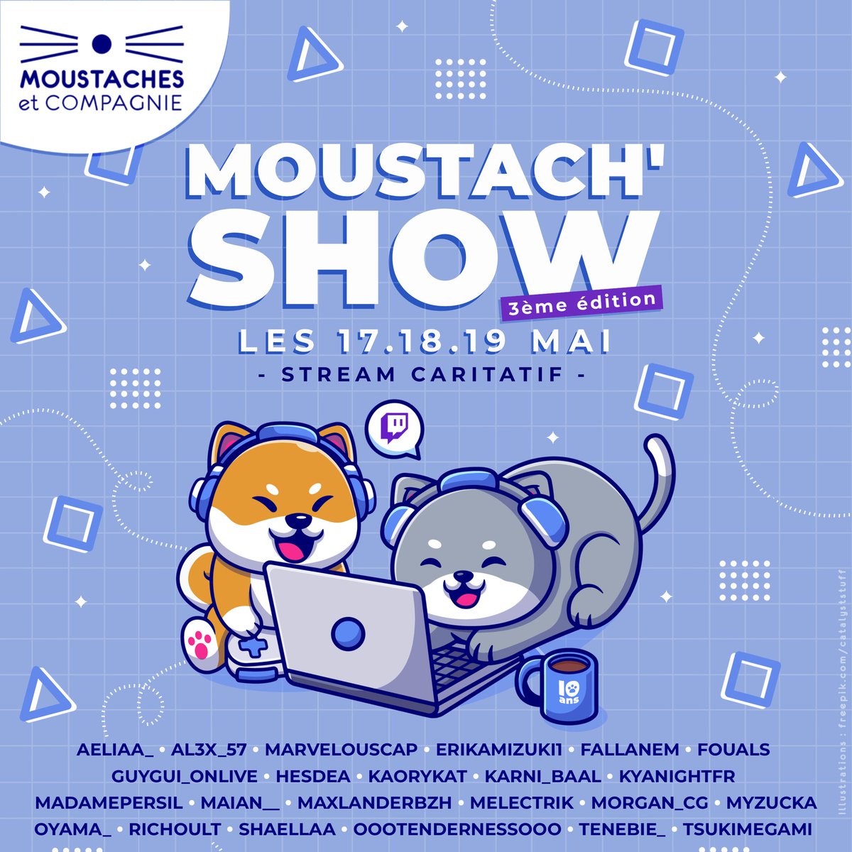 Le Moustach'Show, ça commence demain ! 🥳

Rendez-vous vendredi 17 mai à 20h00 sur les chaînes de nos streamers pour le lancement !

Retrouvez facilement les streamers en ligne sur notre site internet : moustachshow.wixsite.com/event