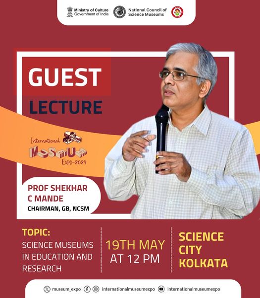 Join us at the #InternationalMuseumExpo2024 for a thought-inspiring #GuestLecture by Prof. Shekhar C. Mande. Discover the transformative power of #ScienceMuseums in #Education and #Research.  
Don't miss out on this enlightening session!  
📍Science City, Kolkata 📷May 19, 2024