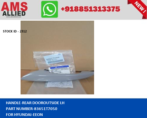 HYUNDAI-EEON-HANDLE-REAR DOOROUTSIDE LH-83651T7050https://amsallied.com/cats2/pages/eid.php?pn=2312