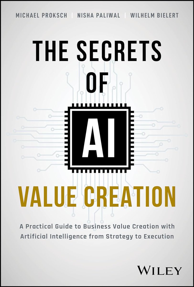 The Secrets of AI Value Creation by Michael Proksh, PhD @WileyGlobal (Publisher) Buy from Computer bookshop using this link: tinyurl.com/4uew99my #book #business #economics #computers #informationtechnology #artificialintelligence #finance