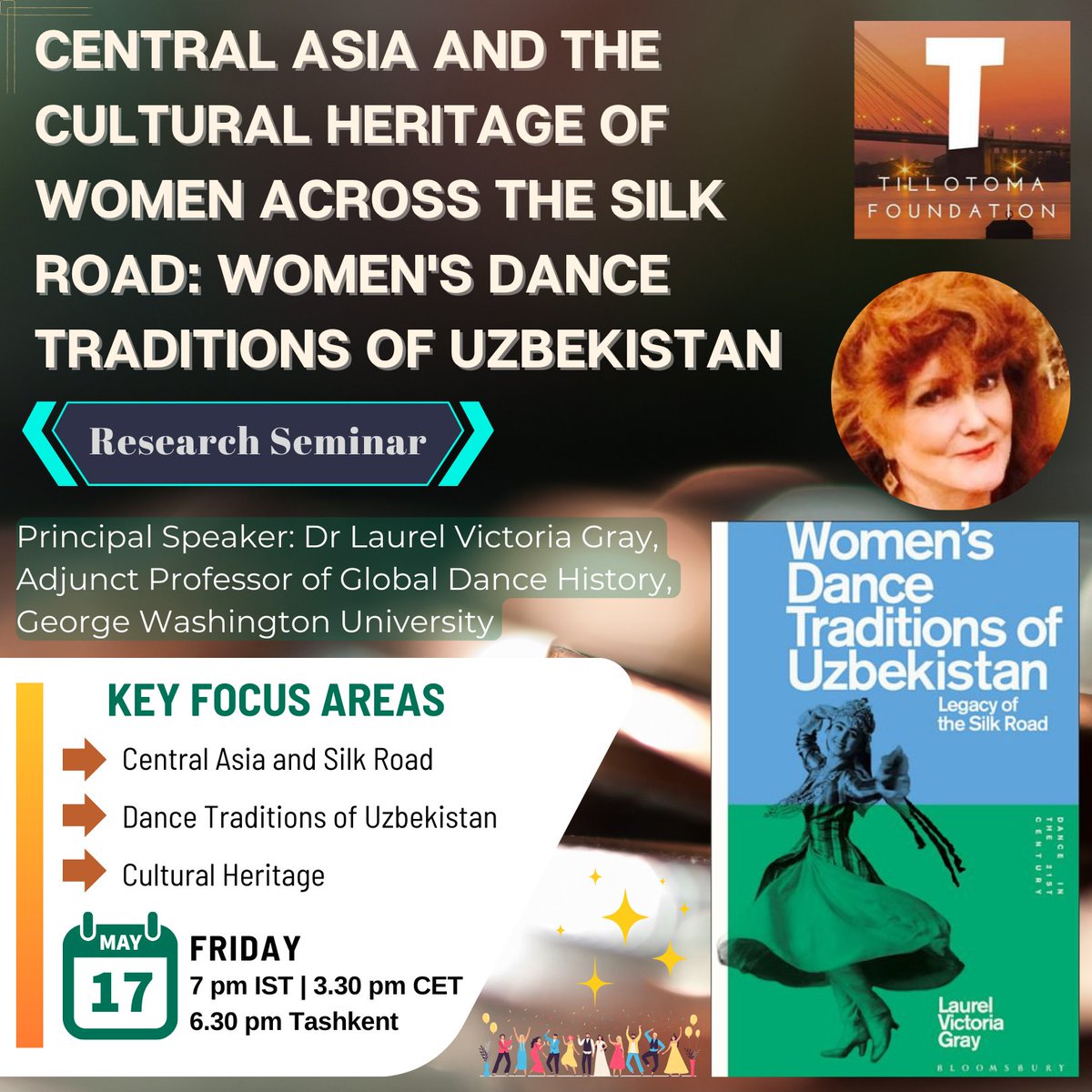 A Research Seminar on 'Central Asia and the Cultural Heritage of Women Across the Silk Road: Women's Dance Traditions of Uzbekistan', is being organized by the Tillotoma Foundation, on 17th May, 2024. To join, email at tillotomafoundation@gmail.com.