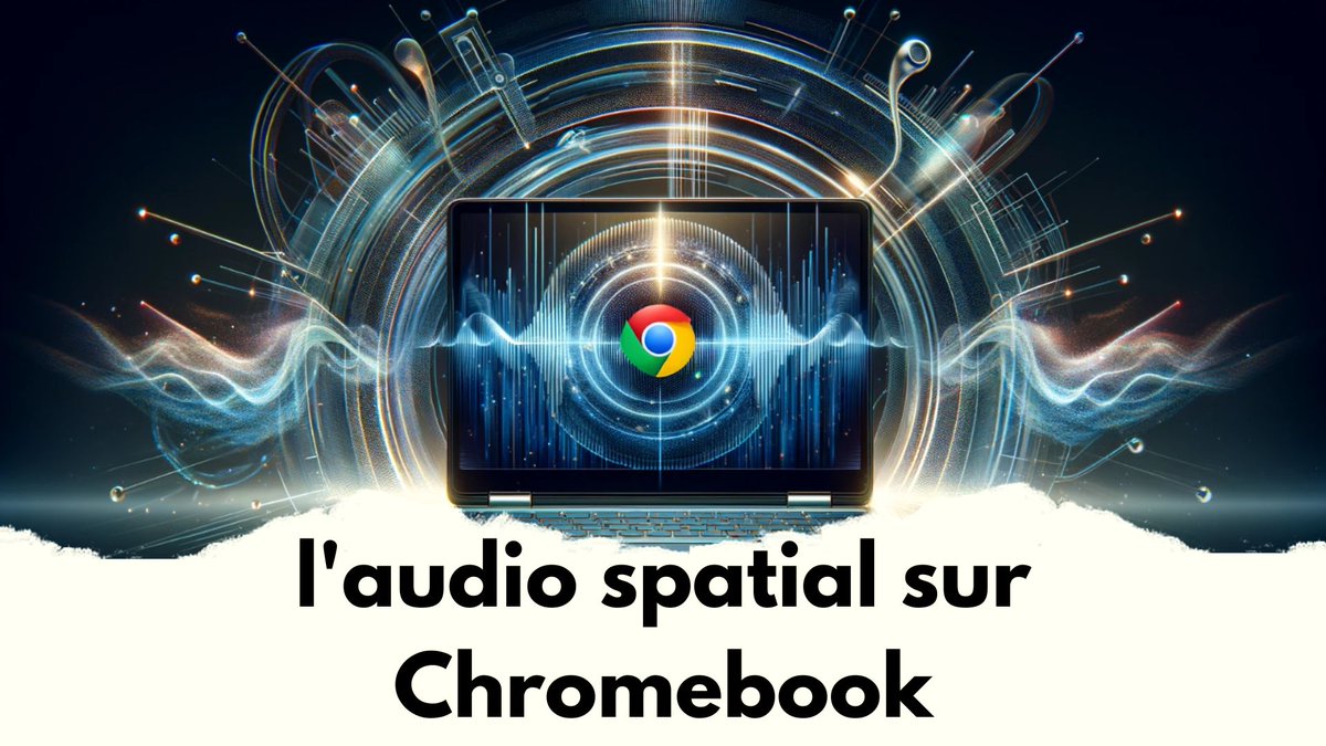 NicoChromebook's tweet photo. 🔊🎧 Prêt pour le son 3D sur votre Chromebook ? L'audio spatial arrive pour vous envelopper de sons de tous les côtés ! #ChromeOS #AudioSpatial 🚀

https://t.co/rmIGku6b6r https://t.co/AkMekbRcUO