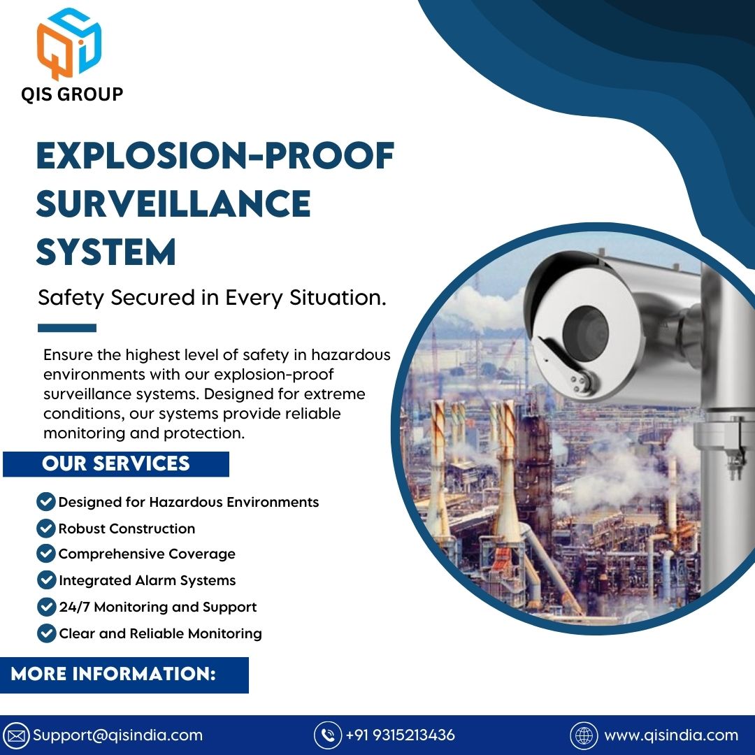Ensure safety in hazardous environments with our explosion-proof surveillance systems! Reliable monitoring and protection.

#qisgroup #qisindia #qualityinternationalservices #ExplosionProofSecurity #PetroChemicalSafety #IndustrialResilience #safety #business #work #security