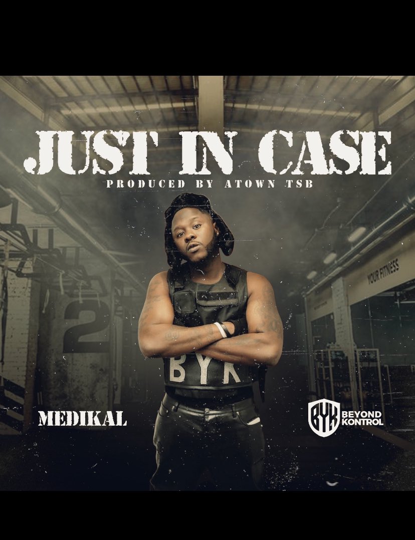 Chaiii see title Allahu Akbar 
#JUSTINCASE  it will be on all platforms on Friday 
Medikal byk is back