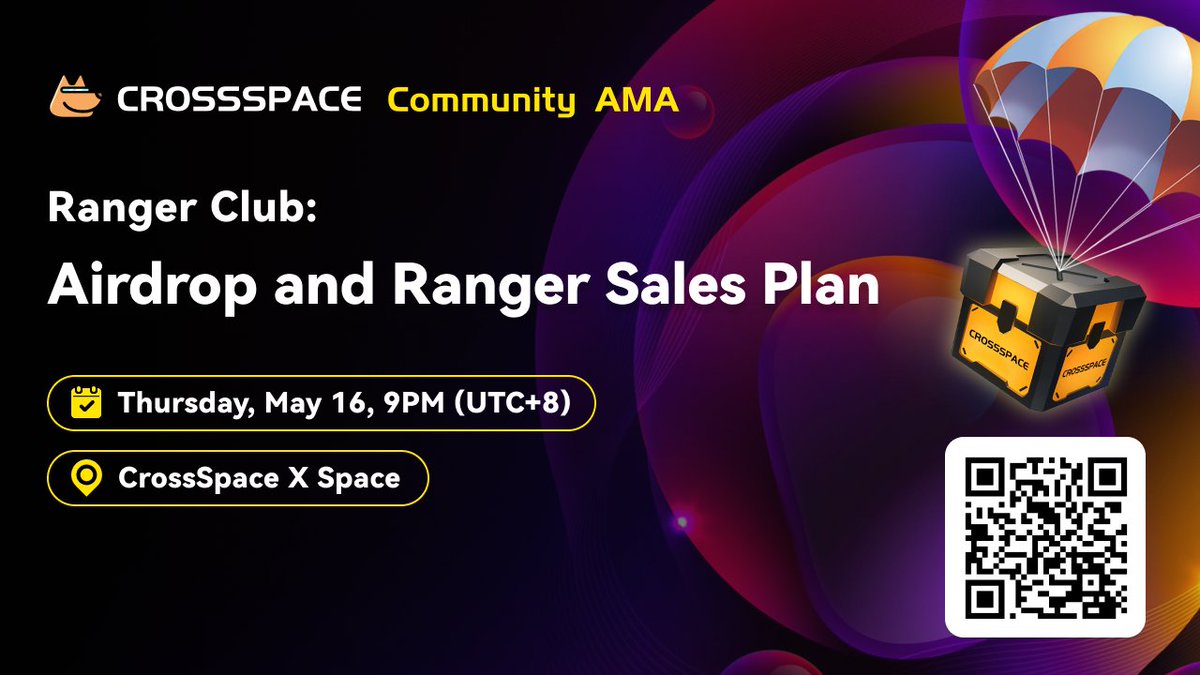 Hey Rangers! 🚀 Join our Community AMA to chat about the upcoming airdrops and new incentive plans for Ranger network expansion! It would be an insightful sharing you don't want to miss! 🕘 Time: Thursday, May 16th, 9PM UTC+8 🎙 Host: CrossSpace cofounder @Leoninweb3 ✨ Guests: