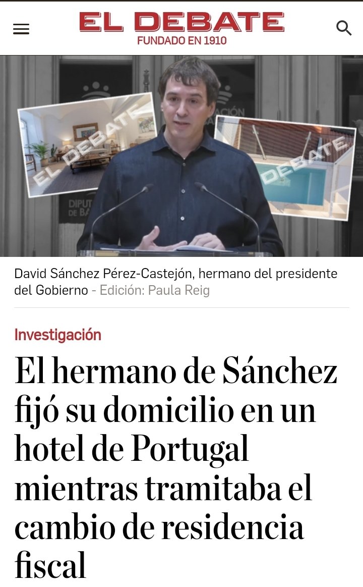 David Sánchez pagó un mínimo de 3.600€ al mes durante dos años por una habitación de hotel en Portugal mientras tamitaba su cambio de residencia para no pagar impuestos en España. Todo esto cobrando 2.700€ de sueldo.

A lo demás, su hermano nos ha subido 54 veces los impuestos