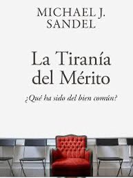 “Cuanto más nos definimos como seres hechos a sí mismos y autosuficientes, más difícil nos resulta aprender gratitud y humildad. 

Y, sin estos dos sentimientos, cuesta mucho preocuparse por el bien común”

Sandel, siempre Sandel