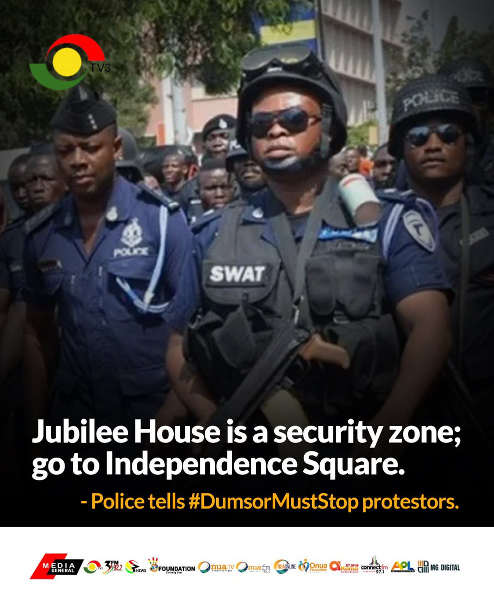 Police redirects organisers of #DumsorMustStop protest to Independence Square, says Jubilee House is a security zone.

#TV3GH