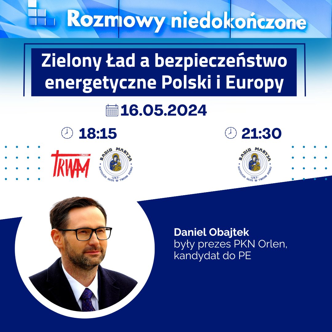 📺 #RozmowyNiedokończone 🌿 Zielony Ład a bezpieczeństwo energetyczne Polski i Europy 🕴️ @DanielObajtek – były prezes PKN Orlen, kandydat do PE🇪🇺