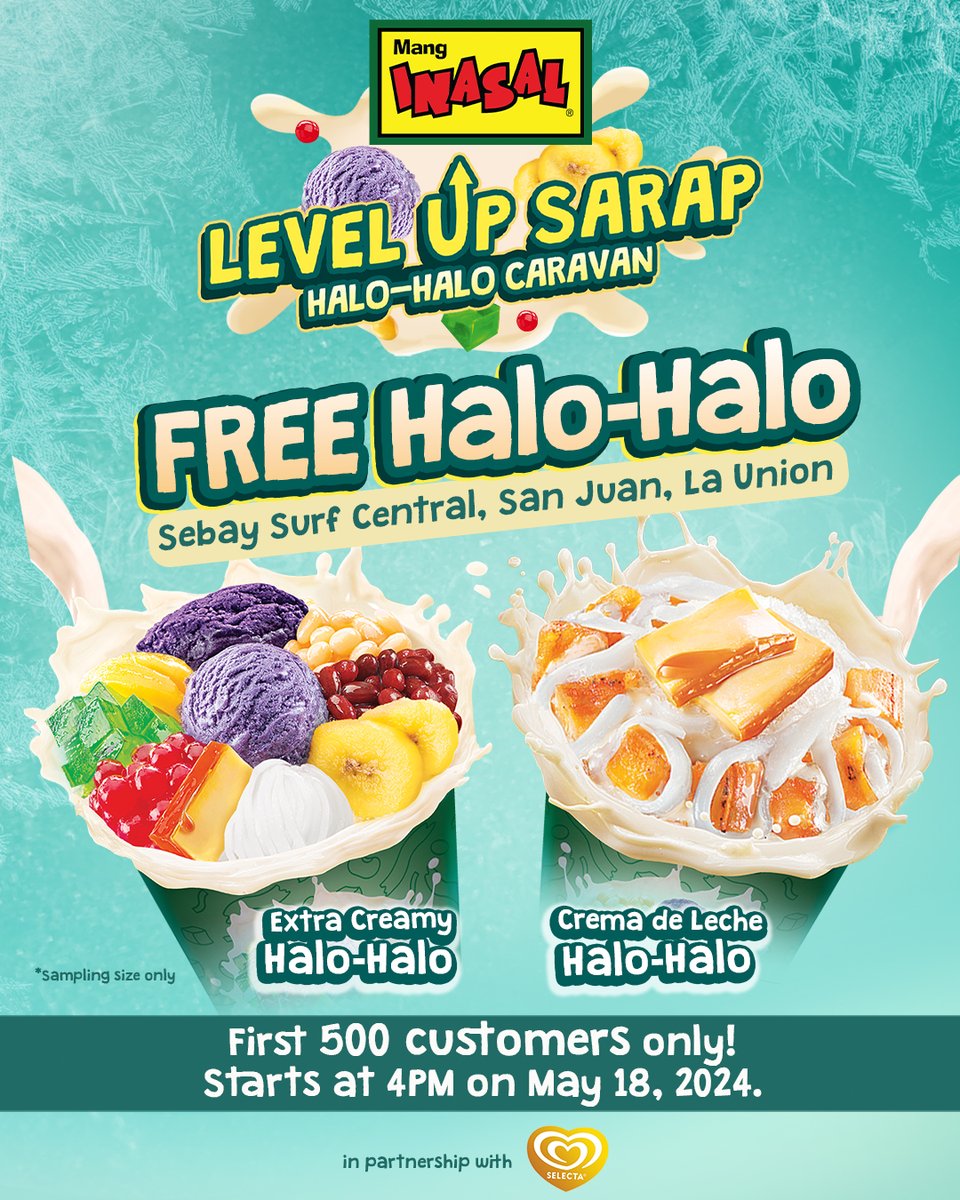 BEAT THE SUMMER HEAT W/ FREE HALO-HALO! See you at the #MangInasalLevelUpSARAP Halo-Halo Caravan happening at Sebay Surf Central, San Juan, La Union this Saturday at 4pm & be one of the first 500 customers to get your FREE Extra Creamy Halo-Halo & Crema de Leche Halo-Halo!