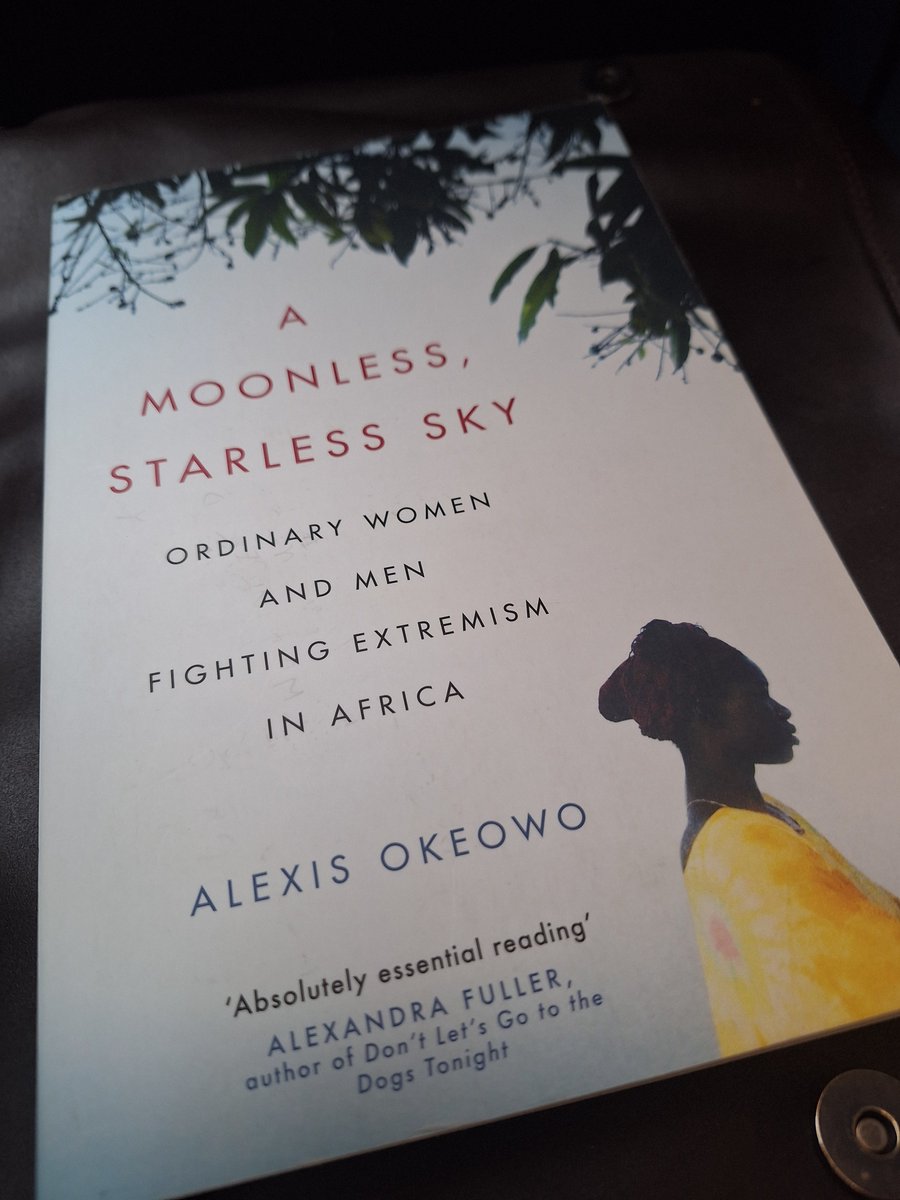 Just finished A moonless, starless sky - ordinary women and men fighting extremism in Africa by @alexis_ok. This is a beautiful book about courage, bravery, and determination. #TwitterBooks #BookClub #DevStudies #Uganda #Nigeria #Somalia #Mauritania
