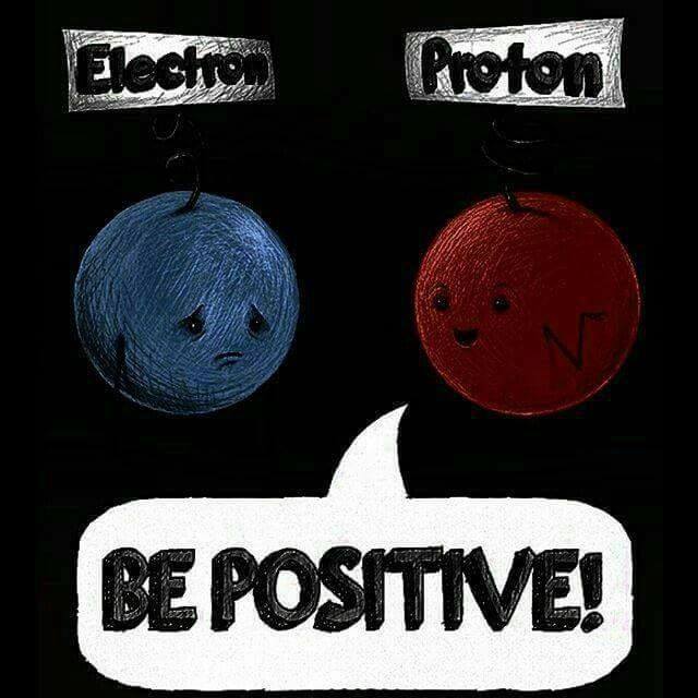 Bir proton kadar pozitif, bir nötron kadar tarafsız, bir elektron kadar da hareketli olalım 🙂