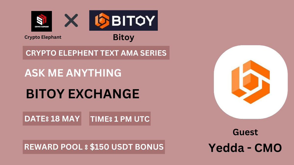 ⚔️ #Text AMA Series With ' @bitoy_global ' 🎁Prize : 150$ USDT BONUS 📆Date & Time : 18th May, 2024 at 1:00 PM, UTC 🏨 Venue : t.me/CRYPTO_ELEPHAN… Rules: 1️⃣. Follow @Cryptoelephanta & @bitoy_global 2️⃣. Like Retweet & Comment Your Questions