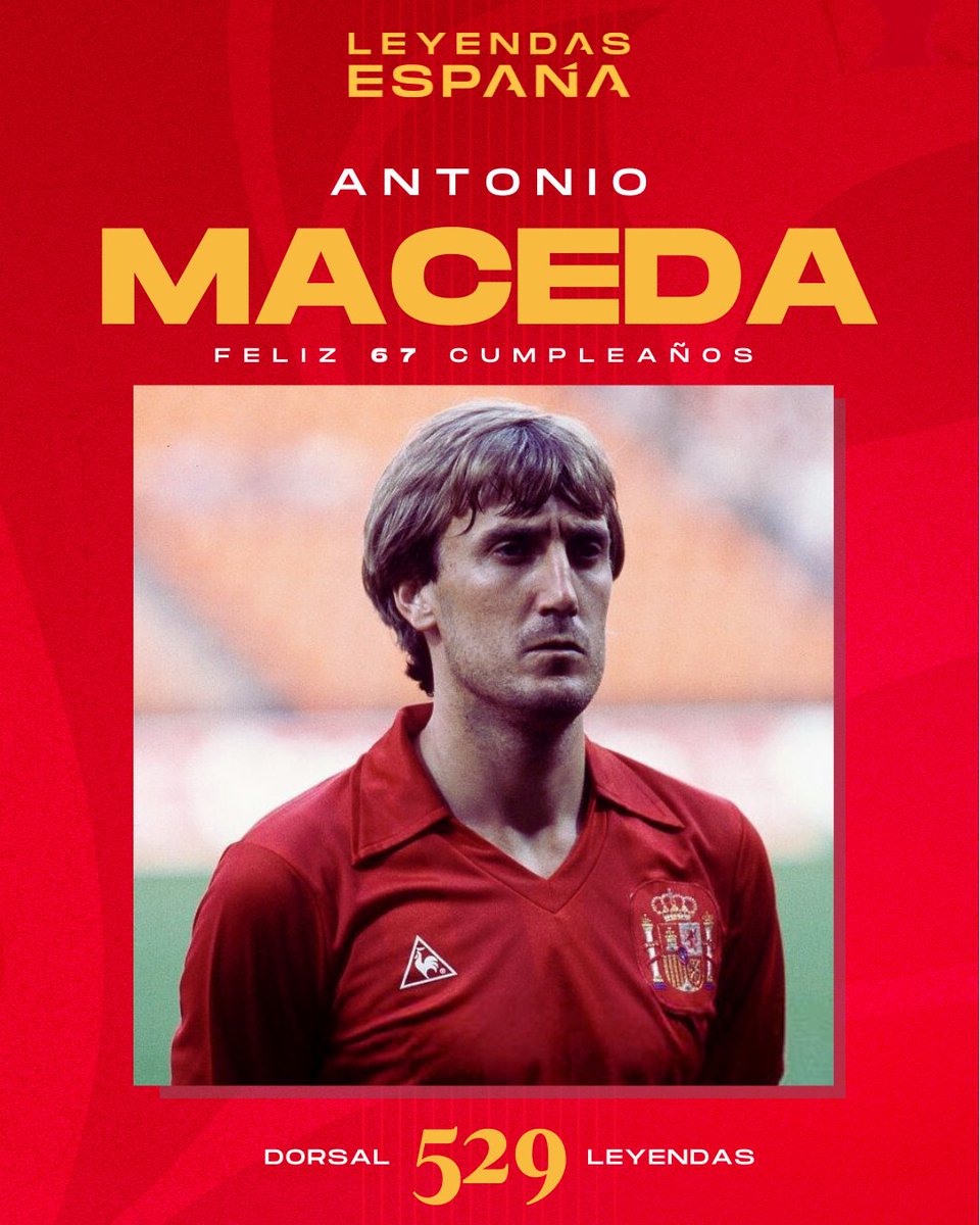 😙💨🎂Antonio Maceda 𝗖𝗨𝗠𝗣𝗟𝗘 HOY 67 ¡Felicidades! ✔️Presente en los Mundiales de 1982 y 1986, su gol ante Alemania en la Eurocopa de 1884 metió a la @SEFutbol en las semifinales de la competición. Un total de 36 partidos y 8 goles con la Selección. #SomosEspaña 🇪🇸