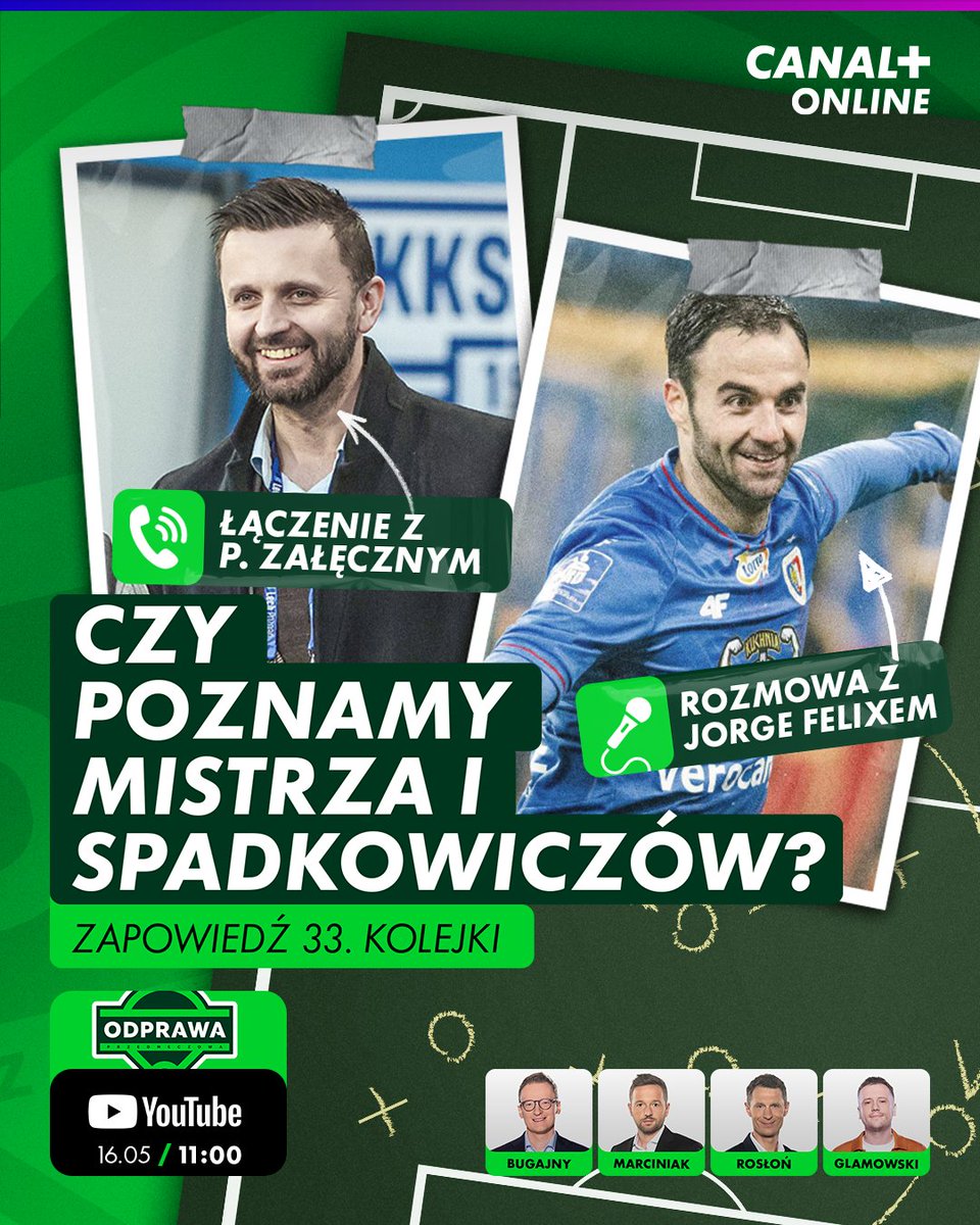 CANAL+ SPORT (@canalplus_sport) on Twitter photo To może być TEN weekend! Czy już w 33. kolejce poznamy mistrza i komplet spadkowiczów? ⚽
👉 <a href="/pbugajny/">Piotr Bugajny</a>, <a href="/Marciniak_k/">Krzysztof Marciniak</a>, <a href="/p_glamo/">Piotr Glamowski</a>, Marcin Rosłoń
📺 Zapowiedź nadchodzącej serii gier w "Odprawie przedmeczowej" od 11:00 na YouTube: youtube.com/watch?v=hQq0pM… To może być TEN weekend! Czy już w 33. kolejce poznamy mistrza i komplet spadkowiczów? ⚽
👉 <a href="/pbugajny/">Piotr Bugajny</a>, <a href="/Marciniak_k/">Krzysztof Marciniak</a>, <a href="/p_glamo/">Piotr Glamowski</a>, Marcin Rosłoń
📺 Zapowiedź nadchodzącej serii gier w "Odprawie przedmeczowej" od 11:00 na YouTube: youtube.com/watch?v=hQq0pM…