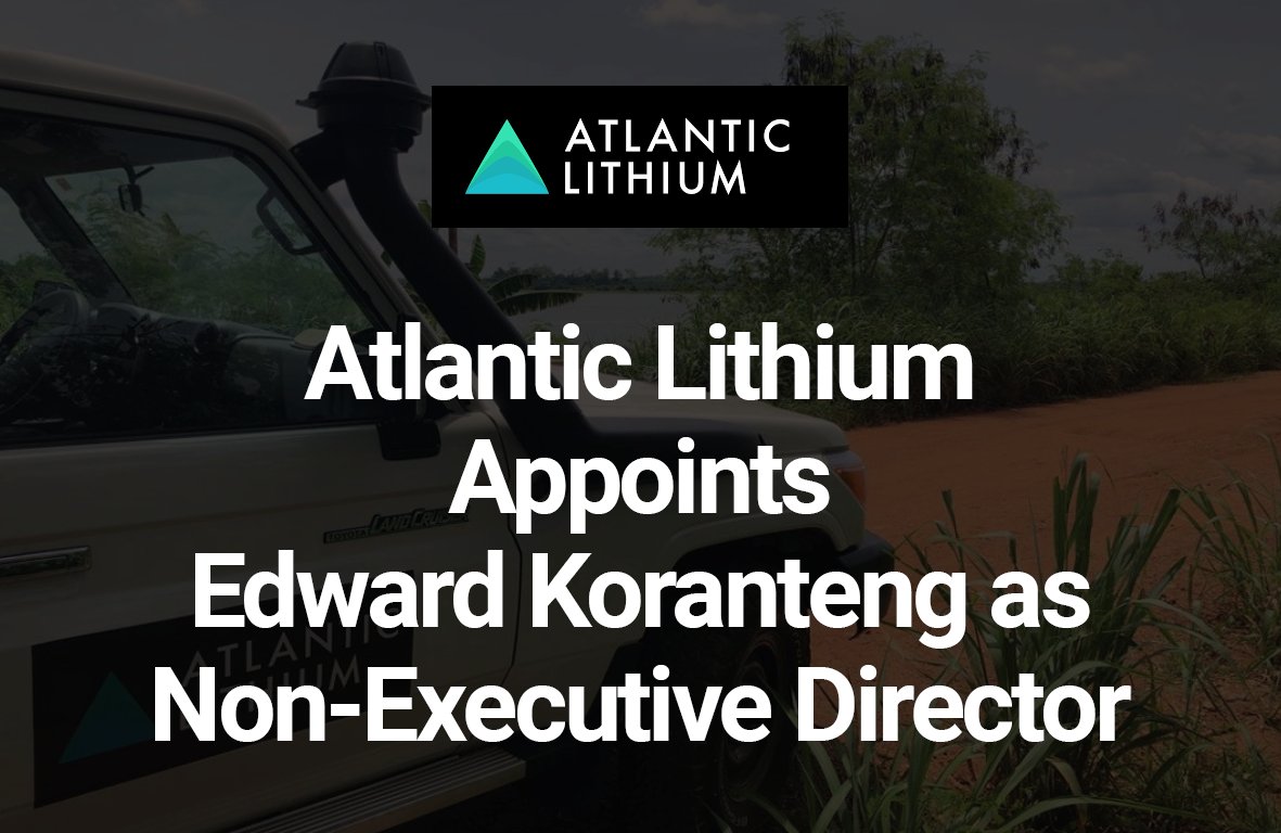 Atlantic Lithium (@AtlanticLithium) Appoints Edward Koranteng as Non-Executive Director Read more here: hubs.la/Q02xm9sr0 $AIM $ALL