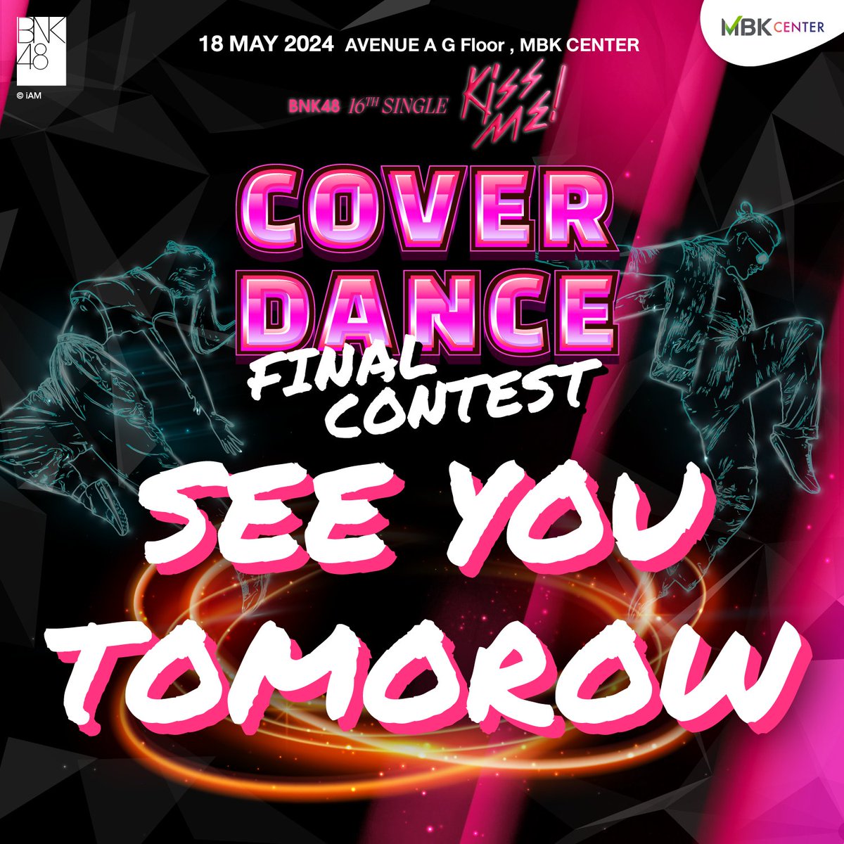 [💋💗] #BNK48_KissMe_CoverDance

SEE YOU TOMORROW!

BNK48 16th Single “Kiss Me! (ให้ฉันได้รู้)”
Cover Dance Final Contest

ตัวแทนทีมกรุณาตรวจสอบ E-Mail เกี่ยวกับข้อมูลเอกสารที่ทีมของท่านต้องนำมาเพิ่มเติมในวันงาน

#KissMe
#BNK48_KissMe
#BNK4816thSINGLE
#JYPPublishing
#BNK48 #CGM48