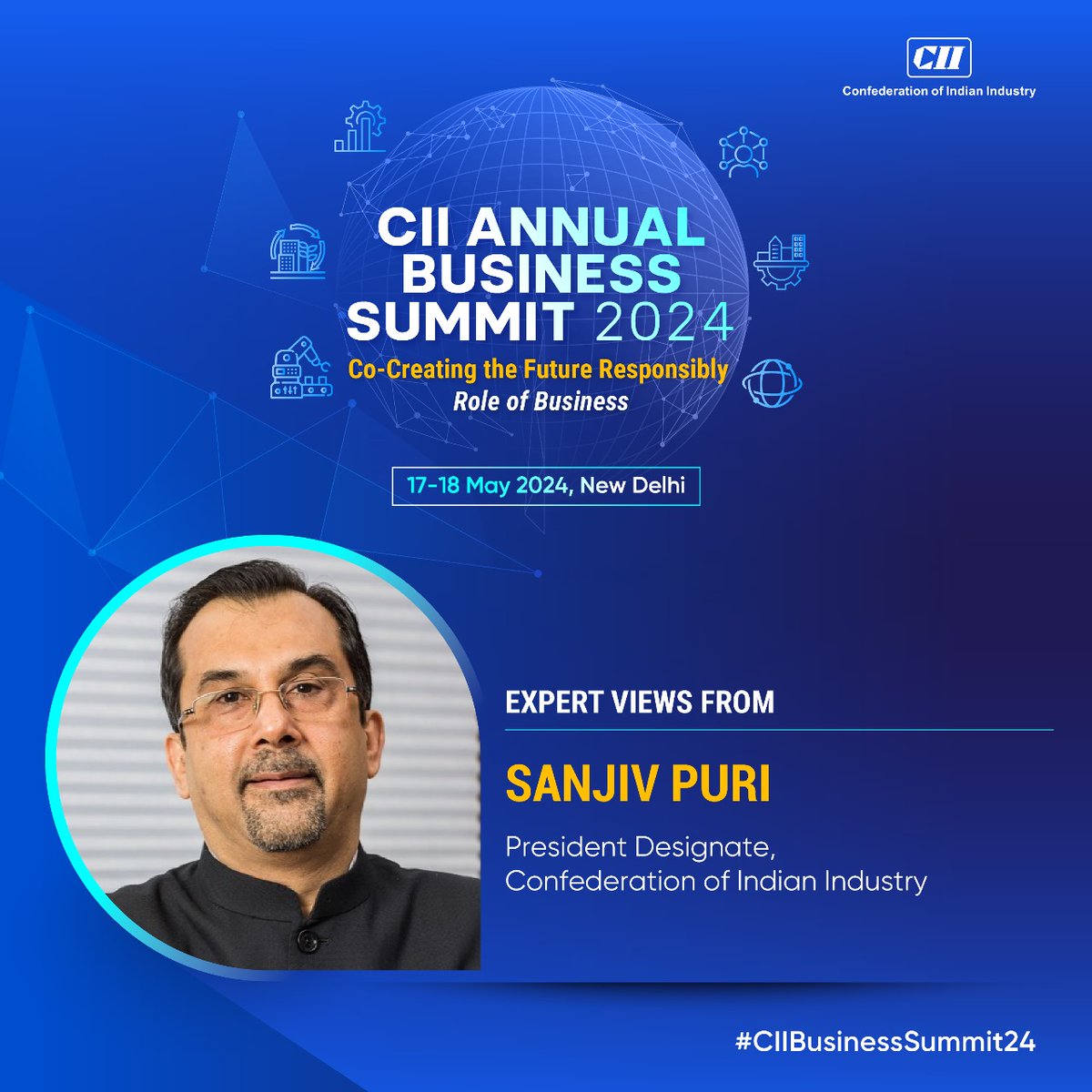 Sanjiv Puri, President Designate, CII will share thoughts at the CII Annual Business Summit 2024! Experts & thought leaders convene to discuss the future of India as it emerges as a significant player on the global stage. Date ➡17-18 May #CIIBusinessSummit24 #Growth #development
