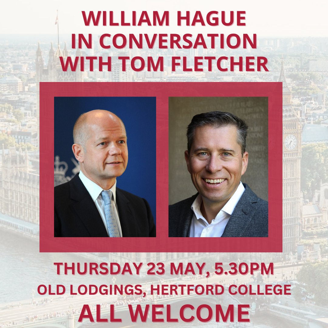 Join Principal @TFletcher at our next ‘in conversation’ event, where we'll be welcoming former Conservative Leader William Hague for a fascinating insight into a long career in Westminster. ⏰Thu 23 May, 5.30pm 📍Old Lodgings, Hertford College 🎟️Free, forms.office.com/r/tSSDdkkBv5