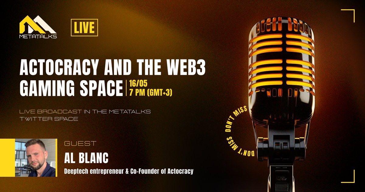 🔥 Friends #TwitterSpace of #metatalksmedia is here! 

We will be on the air on the 16th of May at 7pm (GMT+3).

🔥 Our guest - amazing Al Blanc - Deeptech entrepreneur & Co-Founder of @actocracy 

Lets speak about actocracy and the web3 gaming space💫

Join us here: