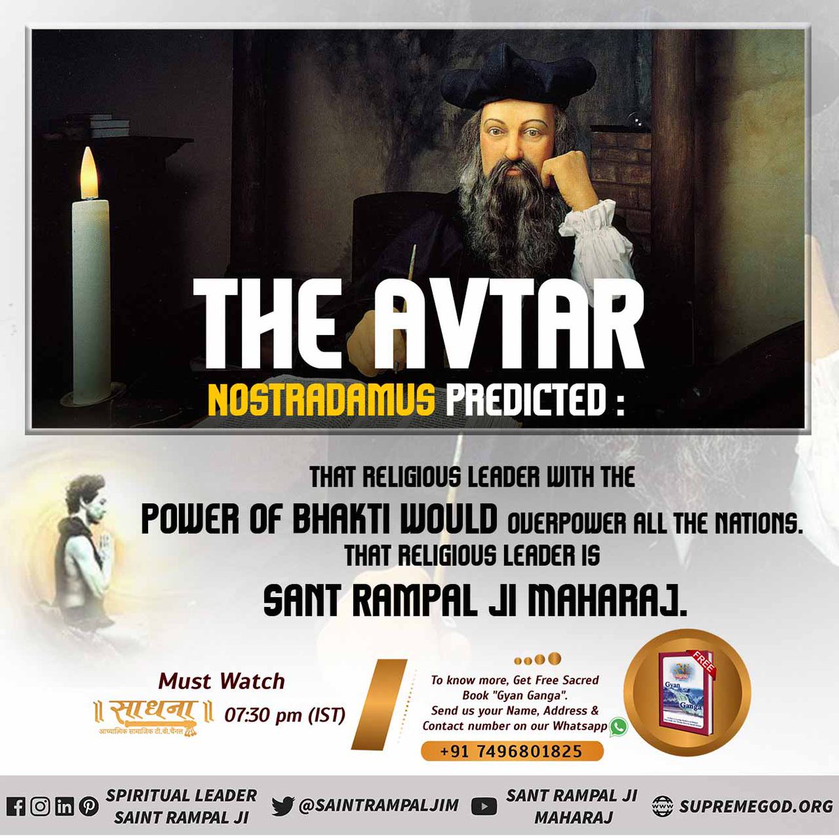 #आदि_सनातनधर्म_होगाप्रतिष्ठित
Revival of sanatan dharma

Nostradamus says about Saint Rampal Ji Maharaj that that great man will reveal new knowledge. Hearing this, people will bite their teeth. He also reveals the secrets of divine powers.