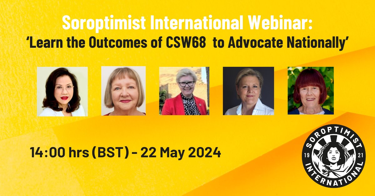 What can Soroptimists learn from the outcomes of #CSW68? How can they use these outcomes to advocate nationally for women and girls? Join our webinar on 22 May at 14:00 (BST), register now to find out more: us06web.zoom.us/meeting/regist…