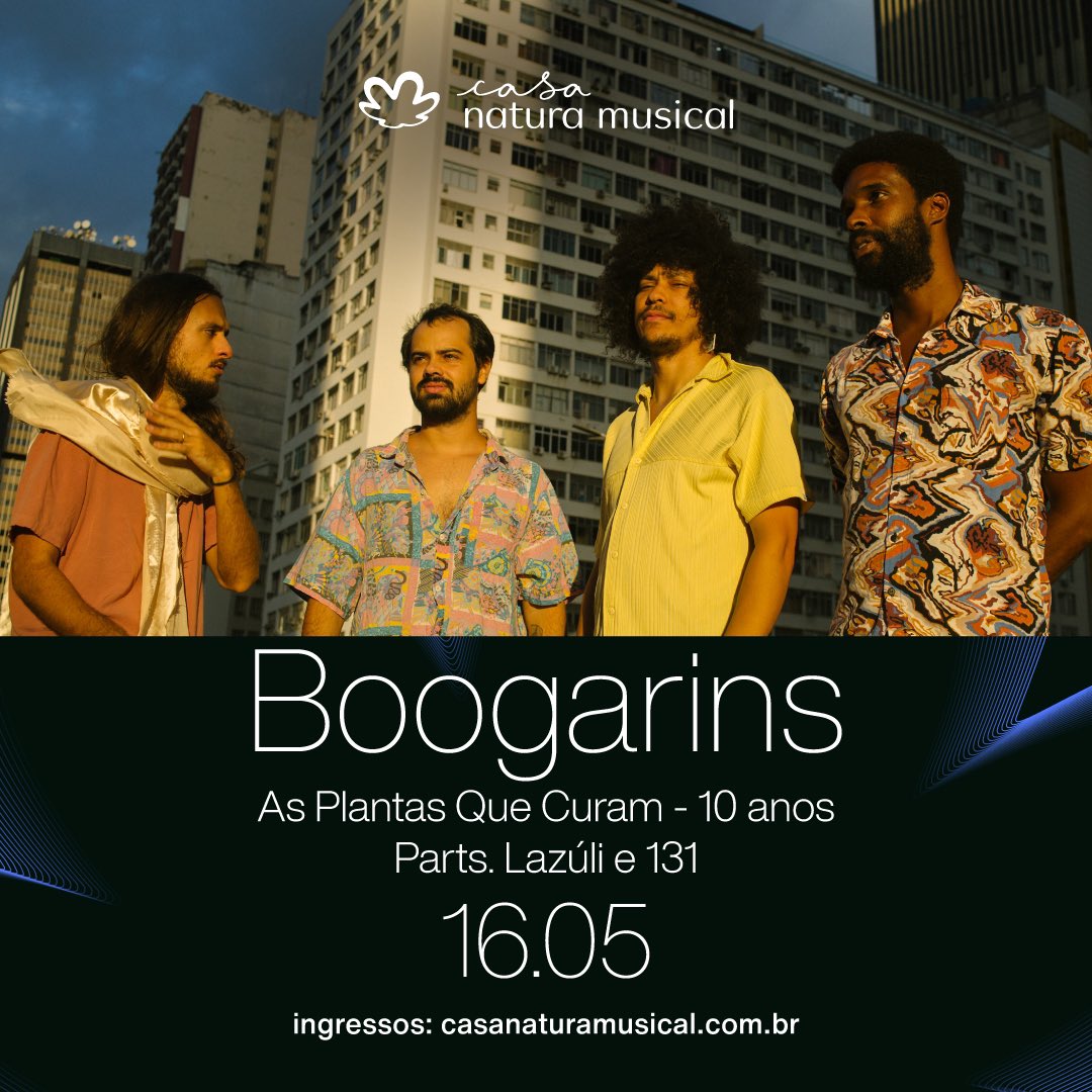 Hoje, a banda Boogarins chega ao nosso palco para celebrar 10 anos de seu emblemático álbum “As Plantas que Curam” com as participações de LAZÚLI e o duo 131. 🌿 🔗Ainda dá tempo de garantir seu ingresso na bilheteria e no site: casanaturamusical.com.br #NosEncontramosNaMúsica