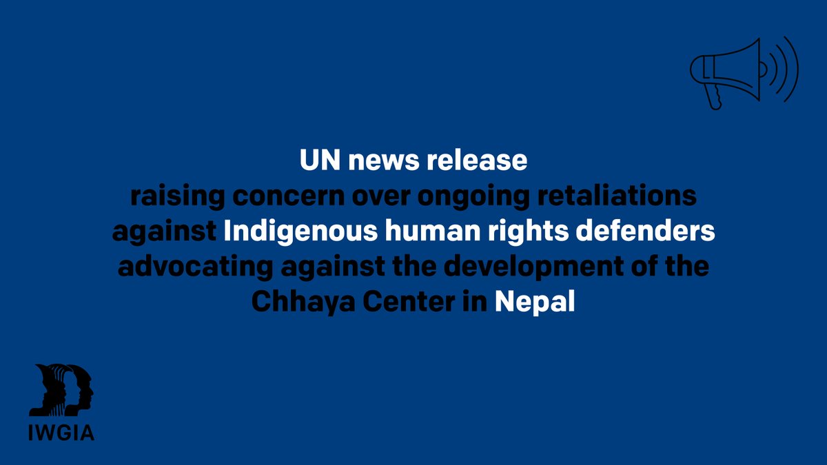 📢 UN experts raising concern over retaliations against human rights defenders advocating against the development of the Chhaya Center in Nepal. IWGIA stands in solidarity with #IndigenousPeoples in their campaign to #BoycottMarriott. 👉 UN News release bit.ly/3UZS6cM