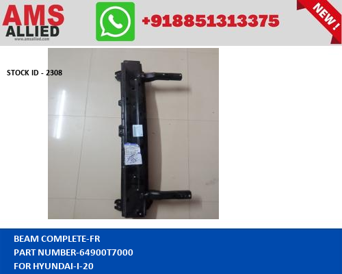 HYUNDAI-I-20-BEAM COMPLETE-FR-64900T7000https://amsallied.com/cats2/pages/eid.php?pn=2308
