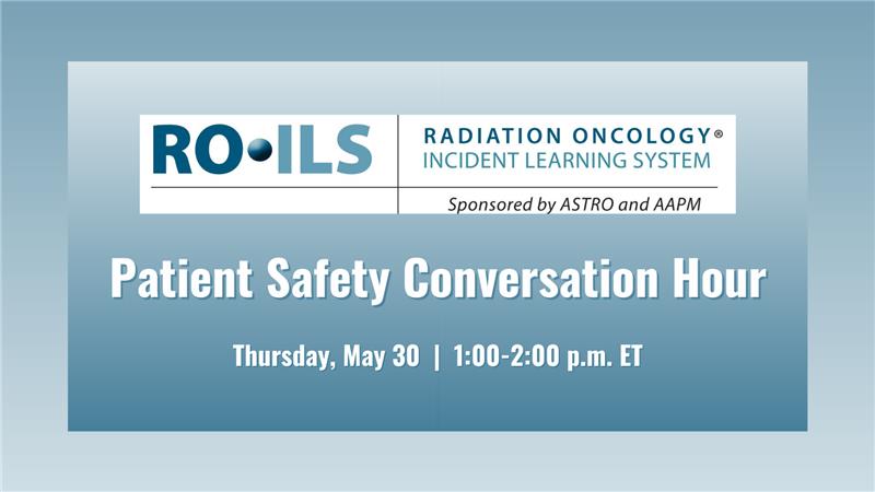 Register today for a #PatientSafety Conversation Hour on Thursday, May 30, from 1-2 p.m. ET. During this virtual conversation hour, attendees will discuss curated RO-ILS events in a small group and then debrief with safety experts. Learn more: ow.ly/PEgh50RohqR