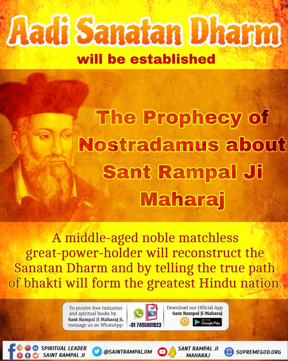 #आदि_सनातनधर्म_होगाप्रतिष्ठित Aadi Sanatan Dharm will be established The Prophecy of Nostradamus about Sant Rampal Ji Maharaj. A middle-aged noble matchless great-power-holder will reconstruct the Sanatan Dharma and by telling the true path of bhakti will from the great Hindu.