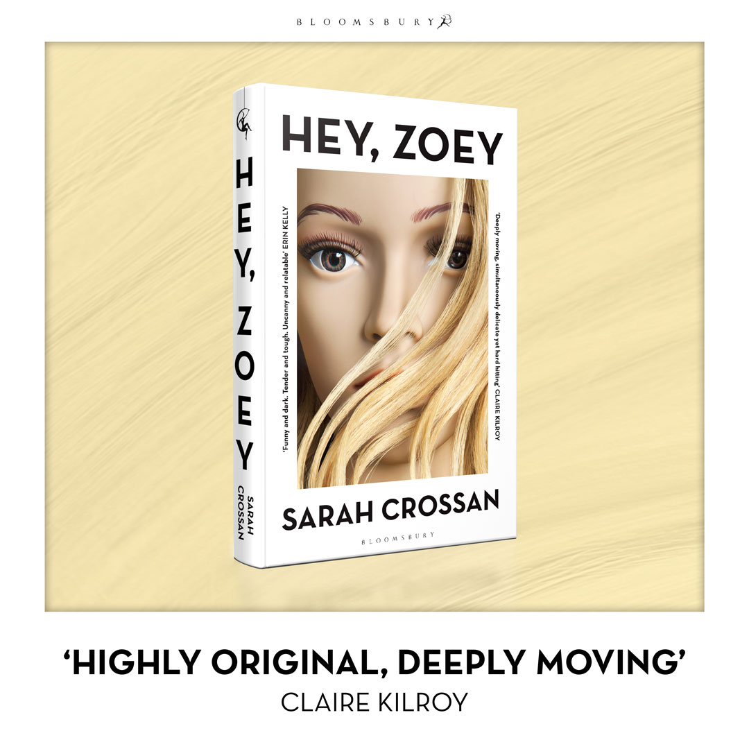 👁️ 'Highly original, deeply moving' Claire Kilroy 👁️ 'Uncanny and relatable' Erin Kelly Praise is pouring in for #HeyZoey, @SarahCrossan's tender and funny new novel. Out in hardback, ebook and audiobook on May 23rd!