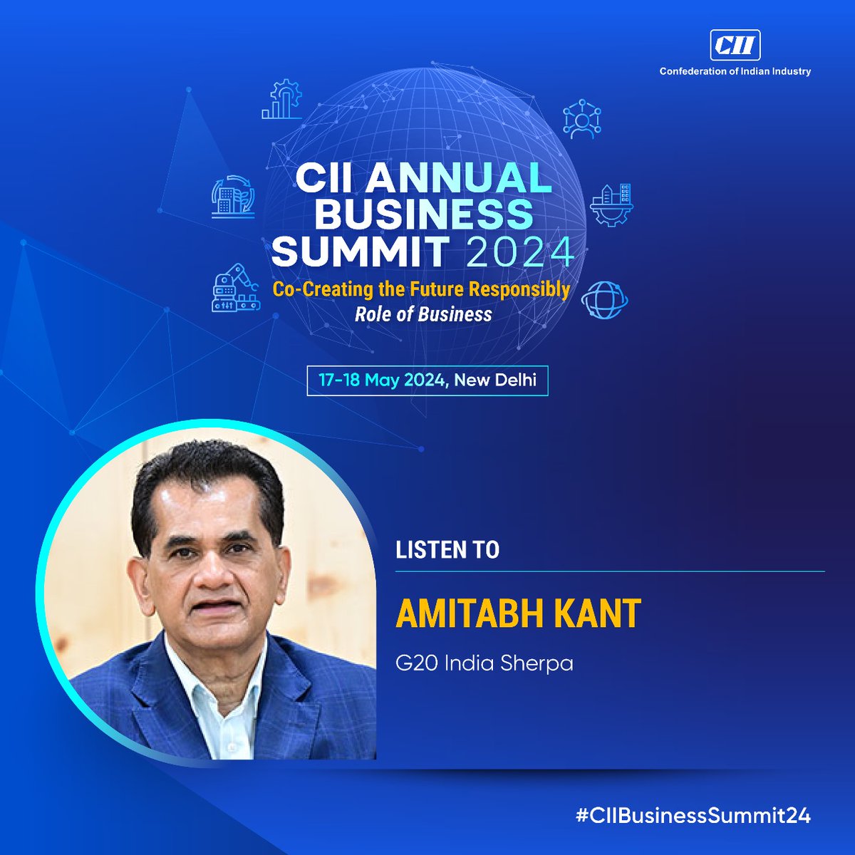 @amitabhk87, G20 India Sherpa will share insights at the CII Annual Business Summit 2024! Thought leaders and experts deliberate on the way forward for India as it sets on the path towards growth and development. Join the discussion! Date ➡17-18 May #CIIBusinessSummit24 #Growth