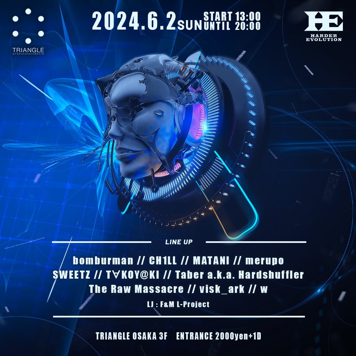 【情報解禁】 HARDER EVOLUTION 2024/6/2(日) 13:00-20:00 TRIANGLE OSAKA (@triangleosaka) Act bomburman / CH1LL / MATANI / merupo / SWEETZ / T∀KOY@KI / Taber a.k.a. Hardshuffler / The Raw Massacre / visk_ark / w LJ F&M L-Project #HE0602