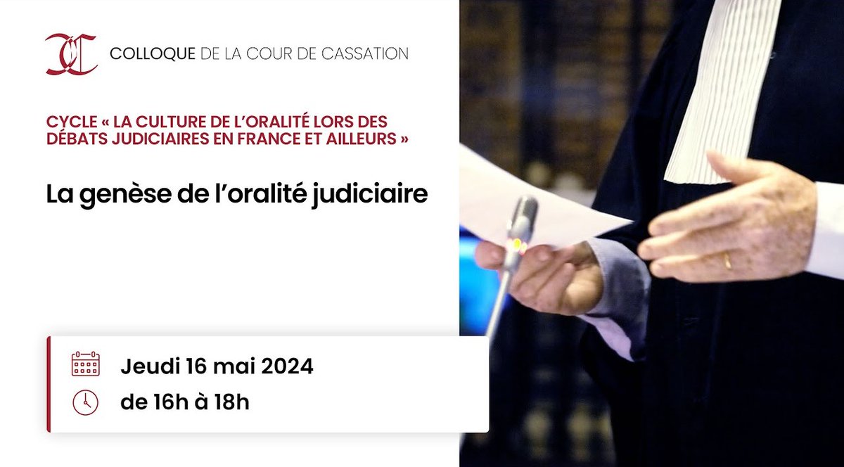 🔴 [Prochain direct] à 16h : 'La genèse de l’oralité judiciaire' (Cycle de conférences : 'La culture de l’oralité lors des débats judiciaires en France et ailleurs')