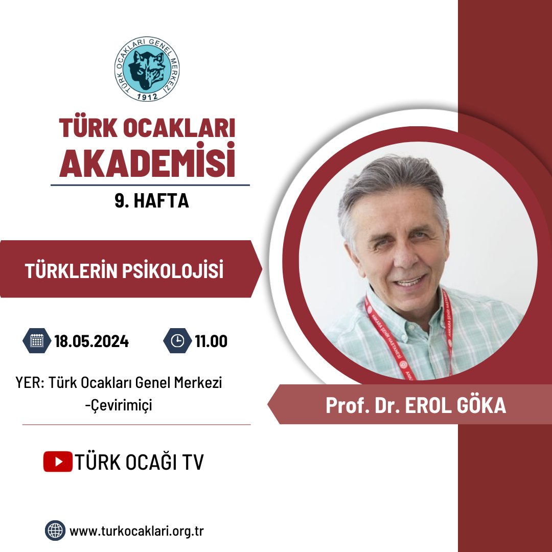 Türk Ocakları Akademisi 2023-2024 Bahar Dönemi 9.Hafta 📌 Akademi Dersleri: Türklerin Psikolojisi 👤: Prof. Dr. Erol Göka 🗓: 18.05.2024 Cumartesi ⏰: 11:00 🗺: TÜRK OCAKLARI GENEL MERKEZİ Türk Ocağı Cad., Prof. Dr. Osman Turan Sok., No. 1 Balgat-ANKARA