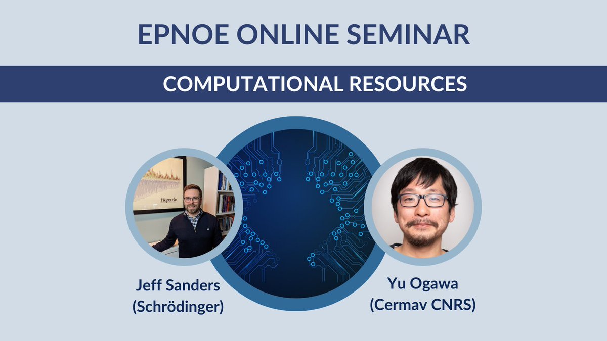 EpnoeA's tweet image. For the EPNOE Online Seminar on Computational Resources, on 13 June, 14:00-16:00 (CET), we are hosting two excellent speakers: 
🎤Jeff Sanders – Schrödinger
🎤Yu Ogawa – Cermav CNRS
Read more and register before 10 June 👉 bit.ly/3Wm3iyo

#ComputationalResources