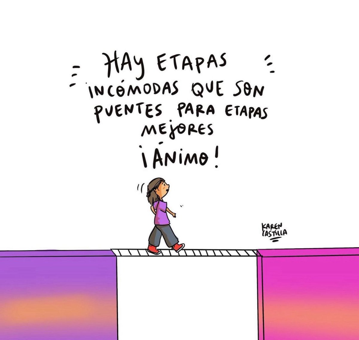 Hay etapas incómodas que son puentes para etapas mejores!! #FelizJueves #BuenosDias