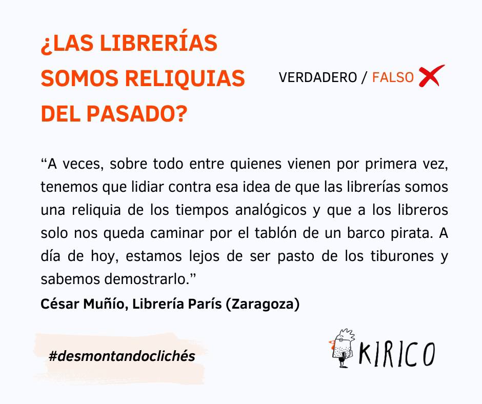 'Desmontando clichés' sobre las librerías según nuestro librero César para @libreriaskirico. ¡No somos reliquias, estamos más vivas que nunca!