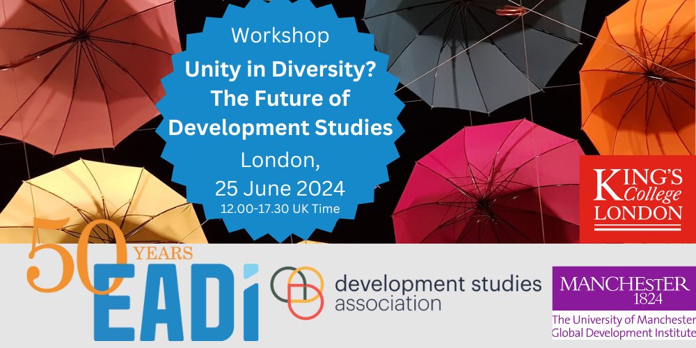 📣 Ahead of the upcoming @devcomms conference at @SOAS, join us on 25 June for this exciting workshop at @KingsIntDev in London, together with @GlobalDevInst! 🔎Unity in Diversity? The Future of Development Studies 🖊️Register now! eadi.org/news-2/unity-i…