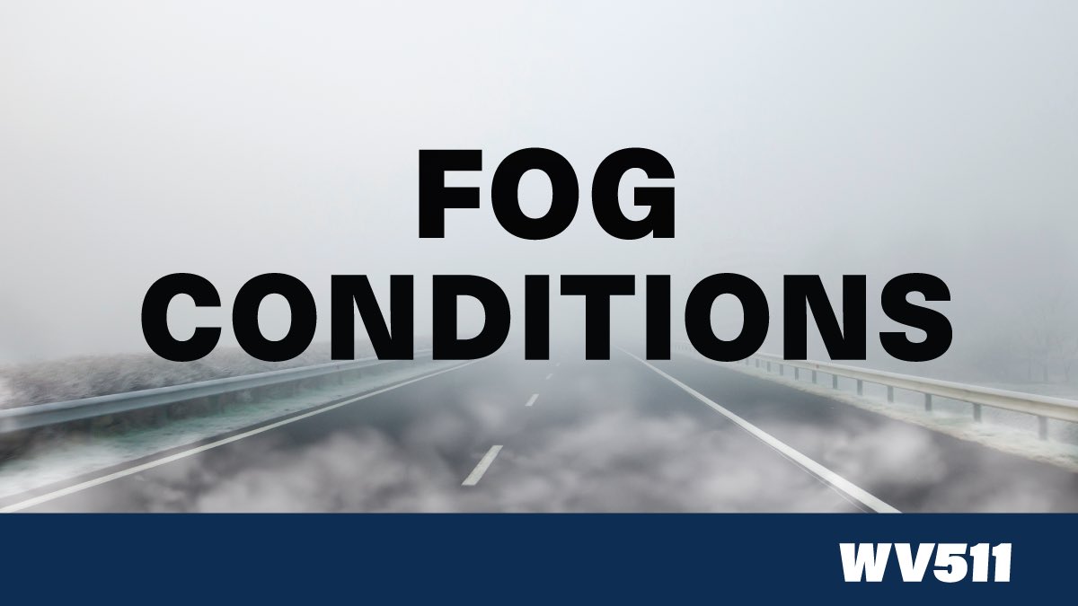 WV511's tweet photo. Localized areas of fog where visibilities to less than a quarter of a mile will be possible through the mid morning. slow down, use low beam headlights and allow extra time to reach your destination. https://t.co/IqWcvumo1J