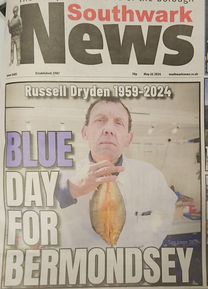 Today's edition of @Southwark_News with front page and article dedicated to the late Russell Dryden, the one and only fishmonger, @bluebermondsey BID manager and community hero.