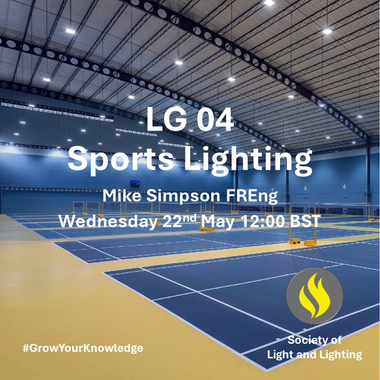 The SLL and CIBSE #GrowYourKnowledge webinar series continues. Date: 22 May Time: 12:00 BST Topic: Lighting Guide 04: Sports Lighting  Presenter: Mike Simpson Register at cibse.org/what-s-on/sear…. #SportsLighting #lightingeducation #lightingknowledge
